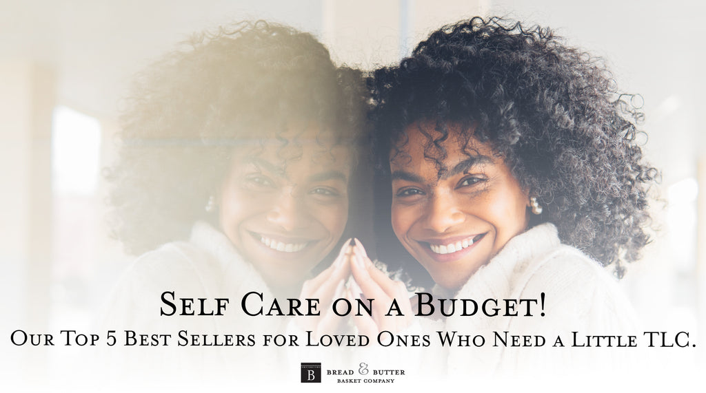 Gifting Self-Care on a Budget! Our Top 5 Best Sellers for Loved Ones Who Need a Little TLC