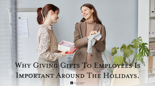 Corporate Gifting: Why Giving Gifts To Employees Is Important Around The Holidays